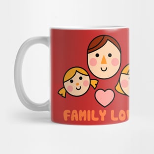 FAMILY LOVE Mug